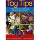 Toy Tips: A Parent's Essential Guide to Smart Toy Choices